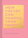 Cover image for How Poetry Can Change Your Heart